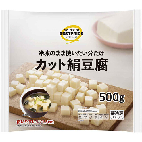 カット絹豆腐【冷凍】 500g トップバリュベストプライス Green Beans