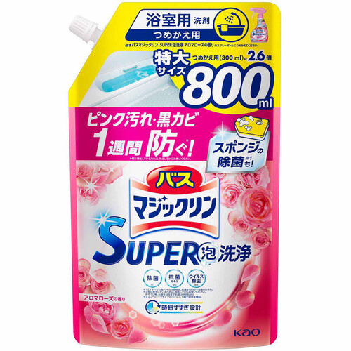 花王 バスマジックリン SUPER泡洗浄 アロマローズの香り つめかえ用 800ml