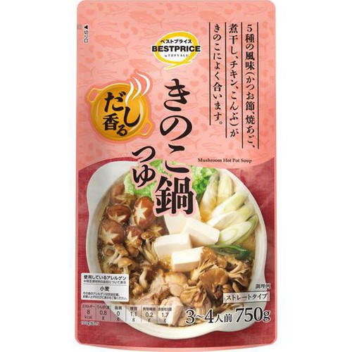 だし香るきのこ鍋つゆ 750g トップバリュベストプライス