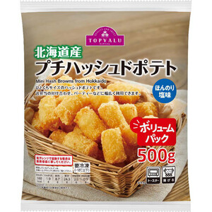 プチハッシュドポテト ボリュームパック 500g トップバリュ Green