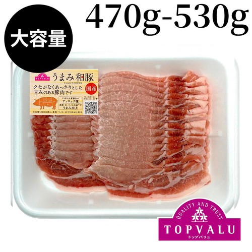うまみ和豚 国産豚肉ロースうす切り 470g-530g 【冷蔵】トップバリュ
