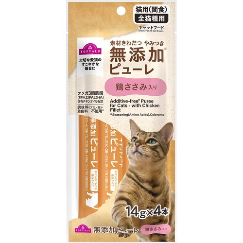 【ペット用】 素材きわだつやみつき無添加 キャットピューレ 鶏ささみ入り 14g x 4本 トップバリュ